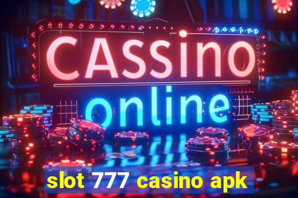 slot 777 casino apk