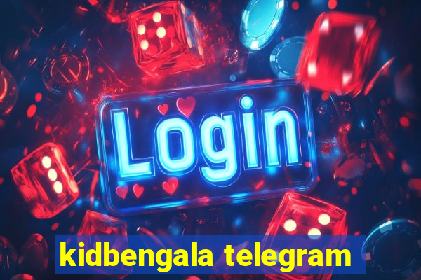 kidbengala telegram