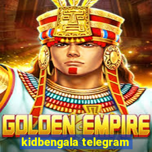 kidbengala telegram