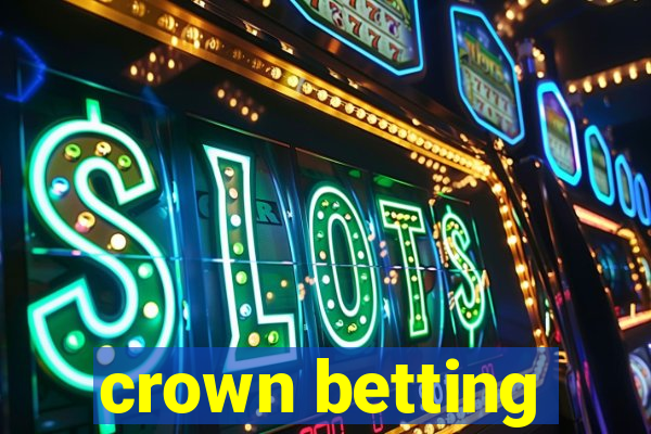 crown betting