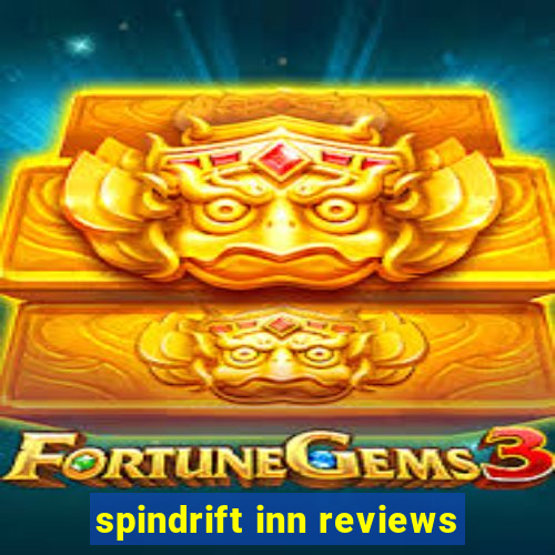 spindrift inn reviews