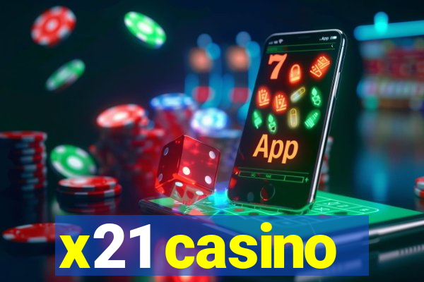 x21 casino