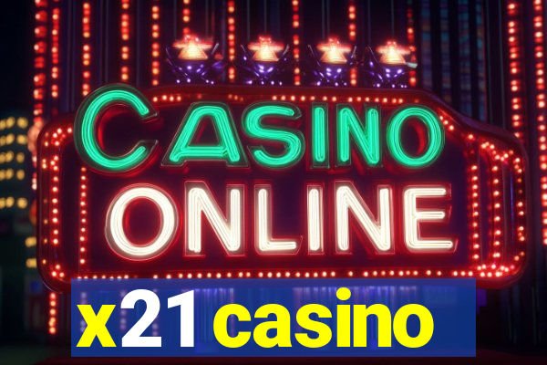 x21 casino