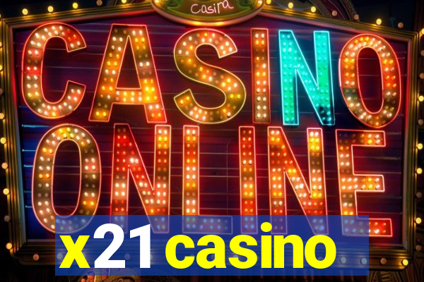 x21 casino