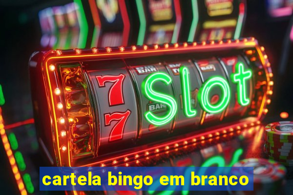 cartela bingo em branco