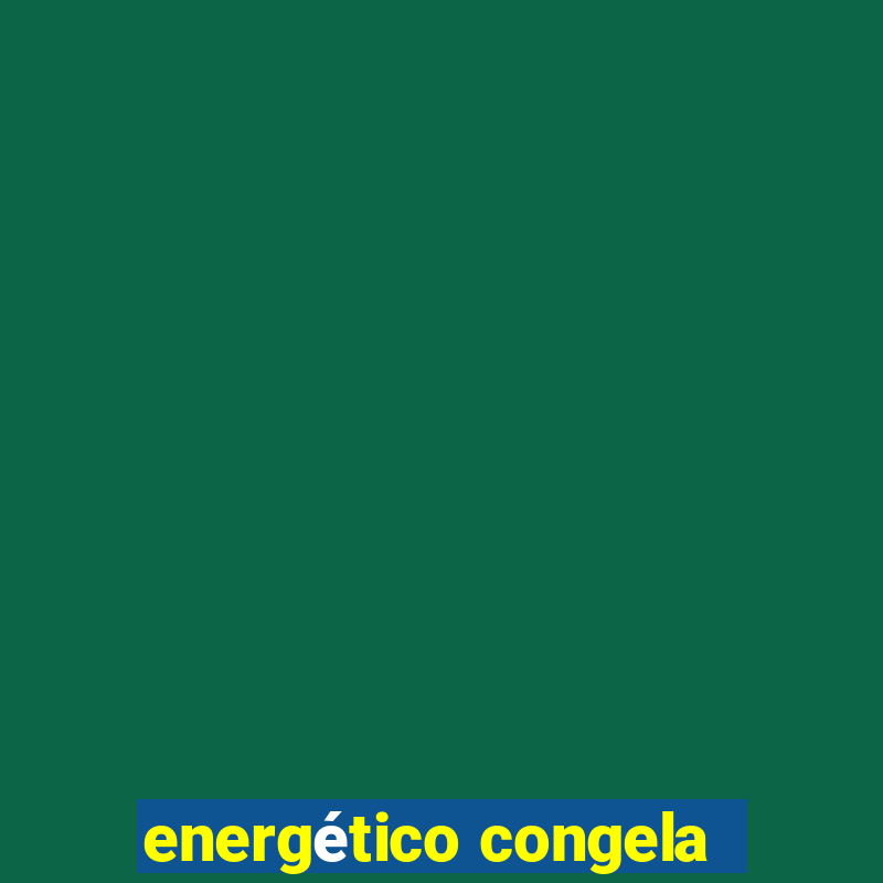 energético congela