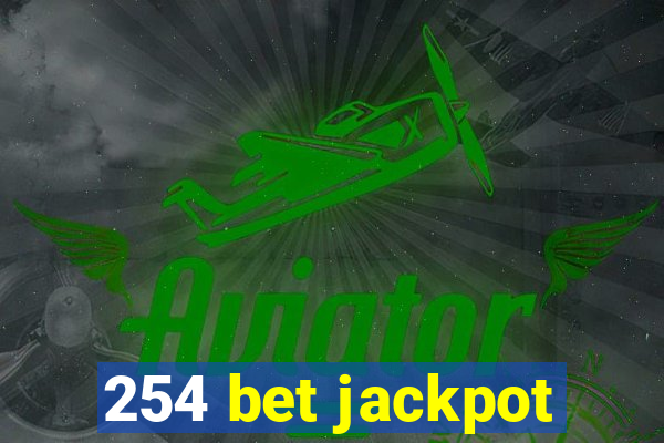 254 bet jackpot