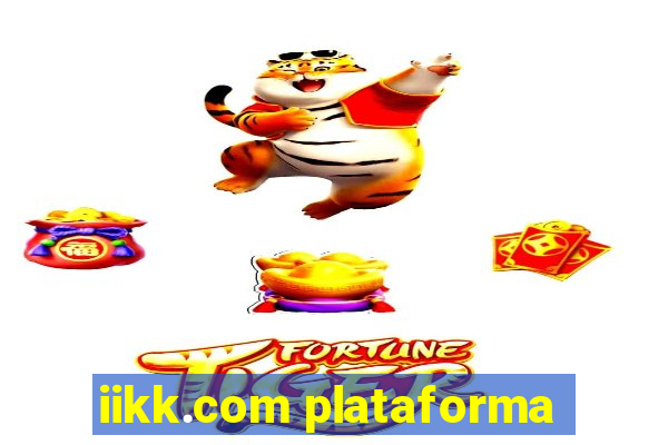 iikk.com plataforma