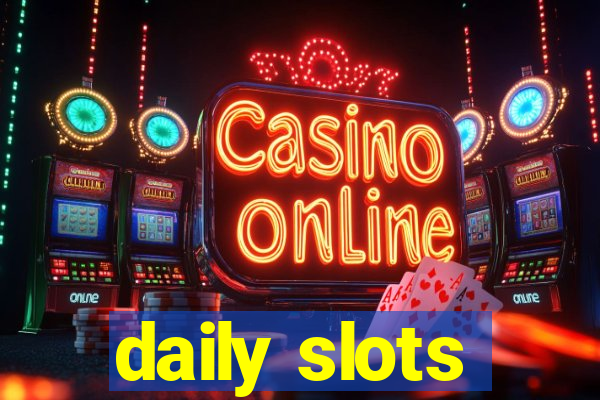 daily slots