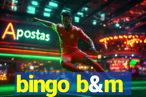 bingo b&m