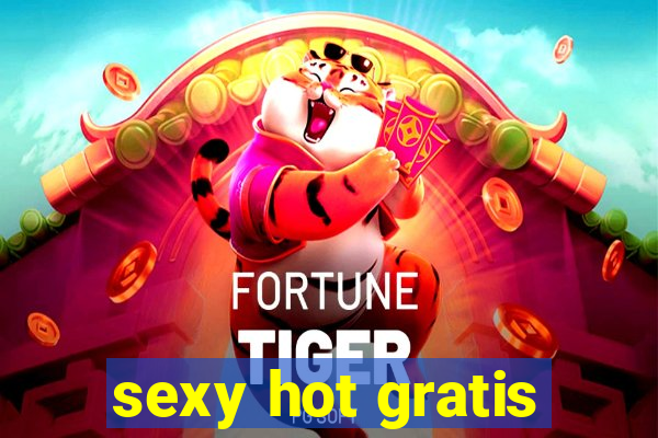 sexy hot gratis