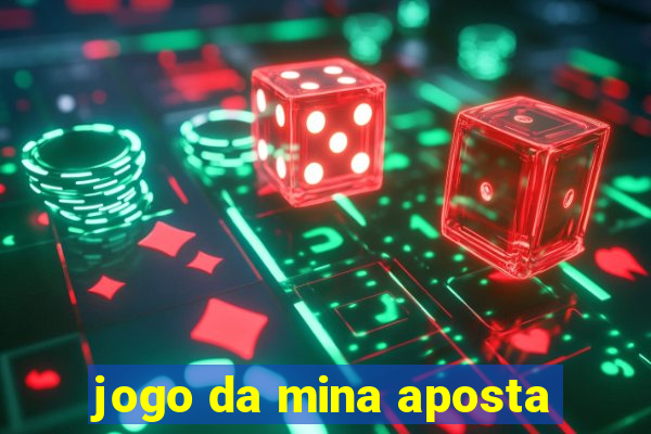 jogo da mina aposta