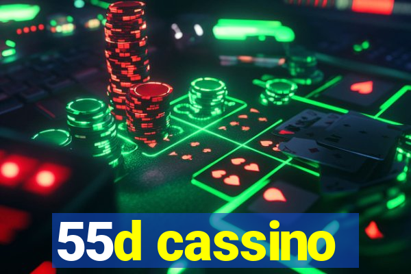 55d cassino