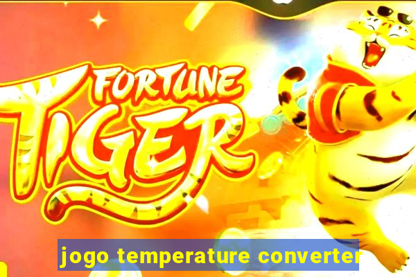 jogo temperature converter