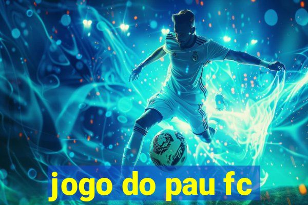 jogo do pau fc