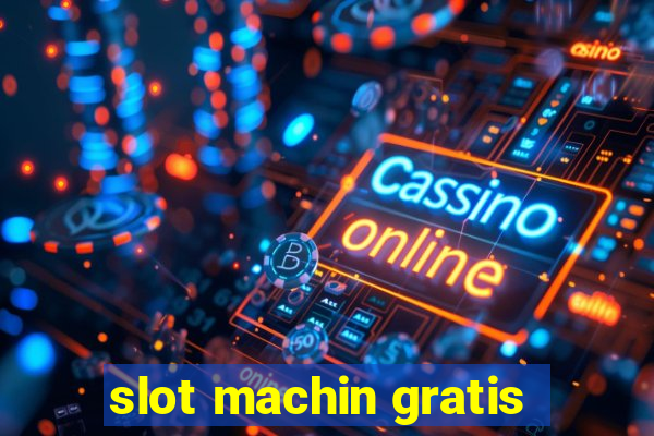 slot machin gratis