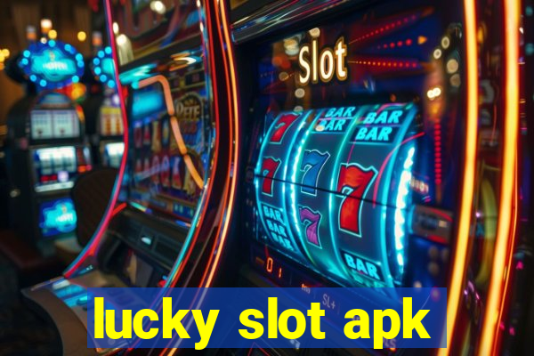 lucky slot apk