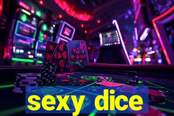 sexy dice