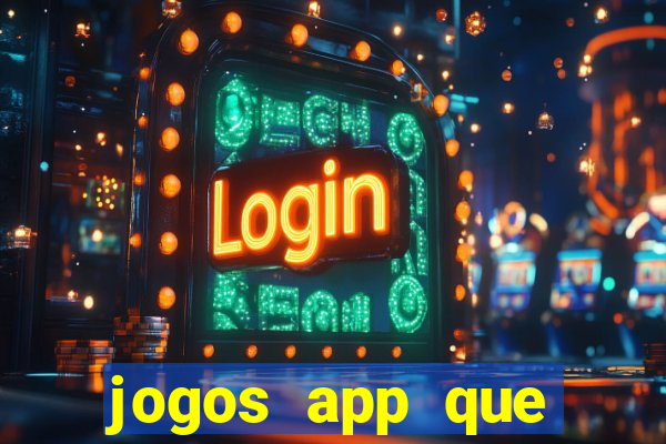 jogos app que ganha dinheiro