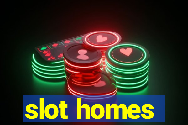 slot homes