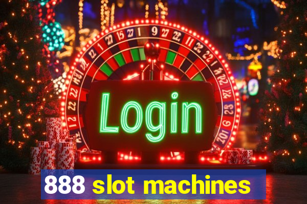 888 slot machines