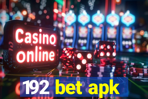 192 bet apk