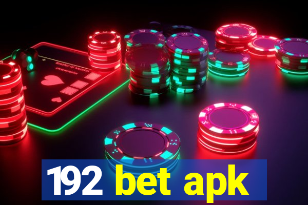 192 bet apk