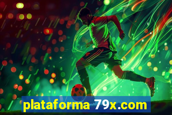 plataforma 79x.com