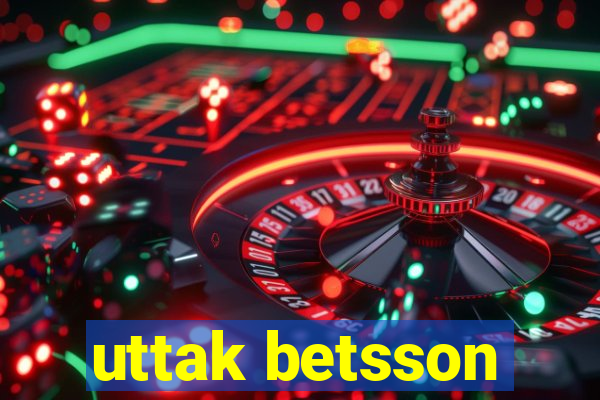 uttak betsson