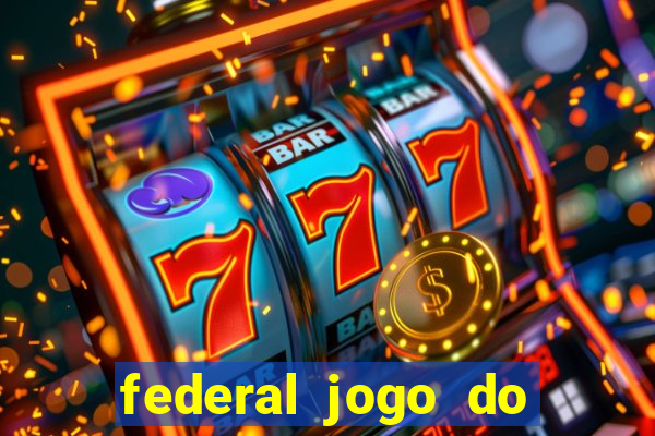 federal jogo do bicho de hoje