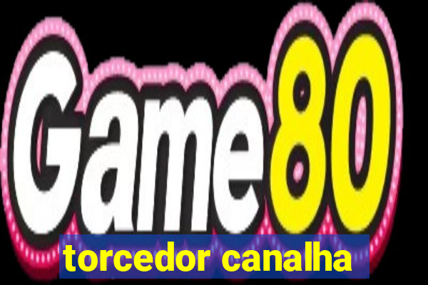 torcedor canalha