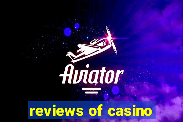 reviews of casino