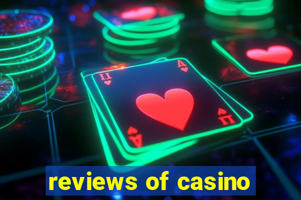 reviews of casino