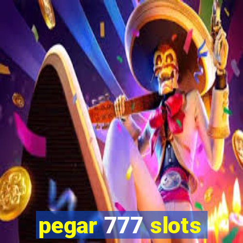 pegar 777 slots