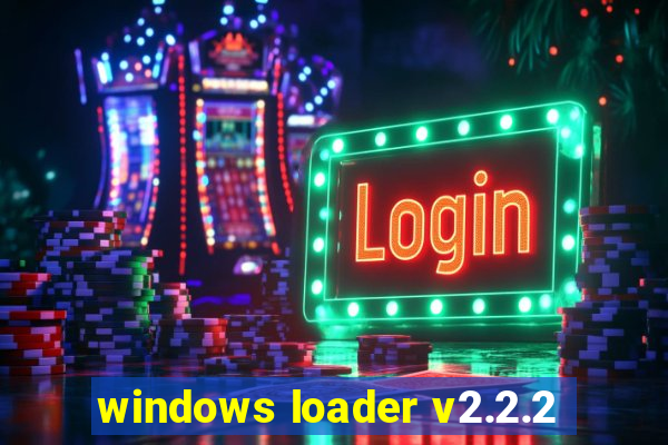 windows loader v2.2.2