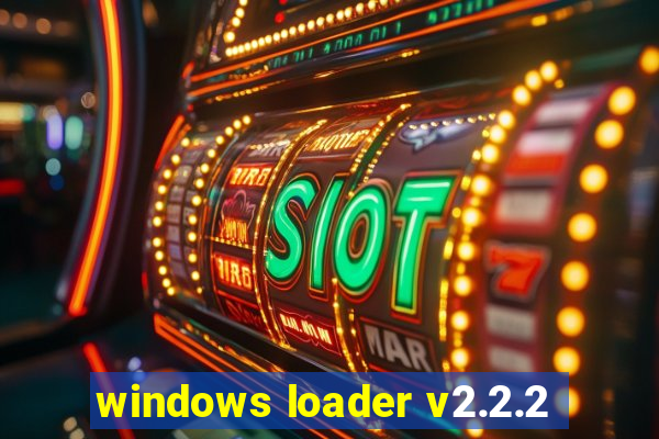 windows loader v2.2.2