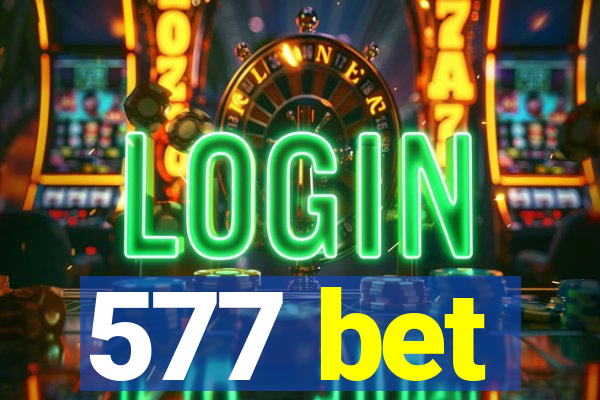 577 bet