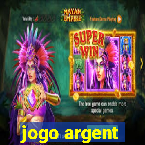 jogo argent