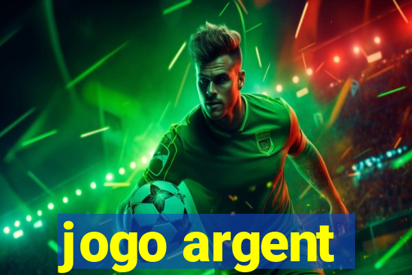 jogo argent