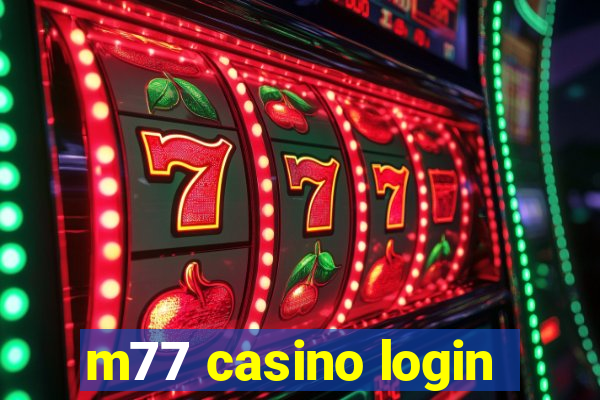 m77 casino login