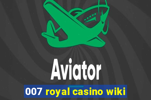 007 royal casino wiki