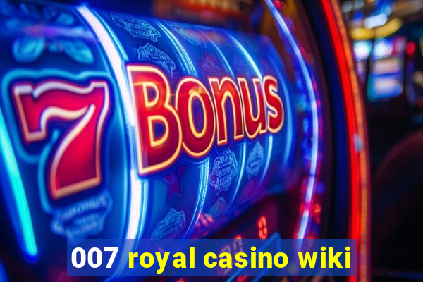 007 royal casino wiki