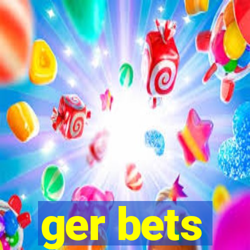 ger bets