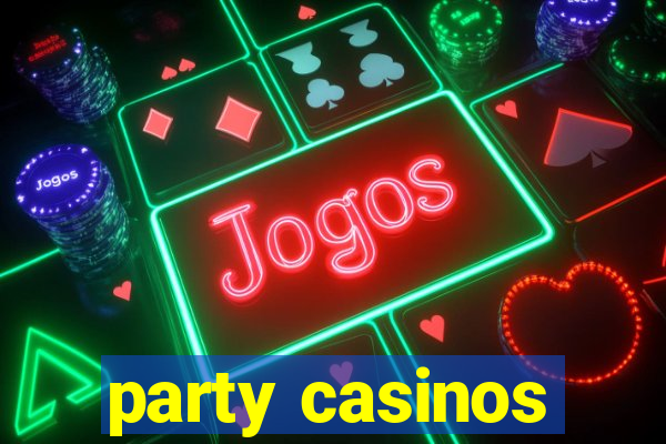 party casinos