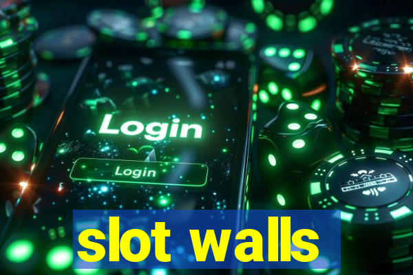 slot walls