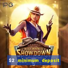 $2 minimum deposit casino canada