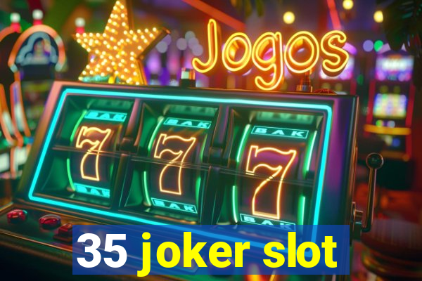 35 joker slot