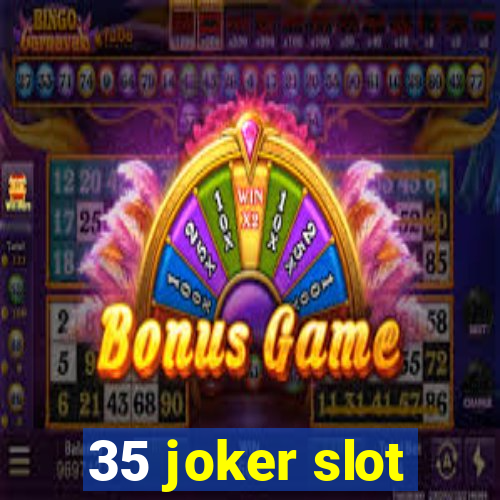 35 joker slot