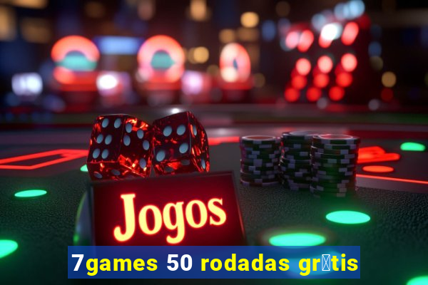 7games 50 rodadas gr谩tis