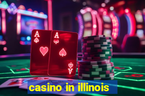 casino in illinois